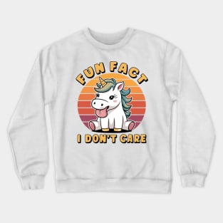 Fun Fact I Don't Care Unicorn Saying Crewneck Sweatshirt